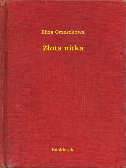 Title details for Złota nitka by Eliza Orzeszkowa - Available